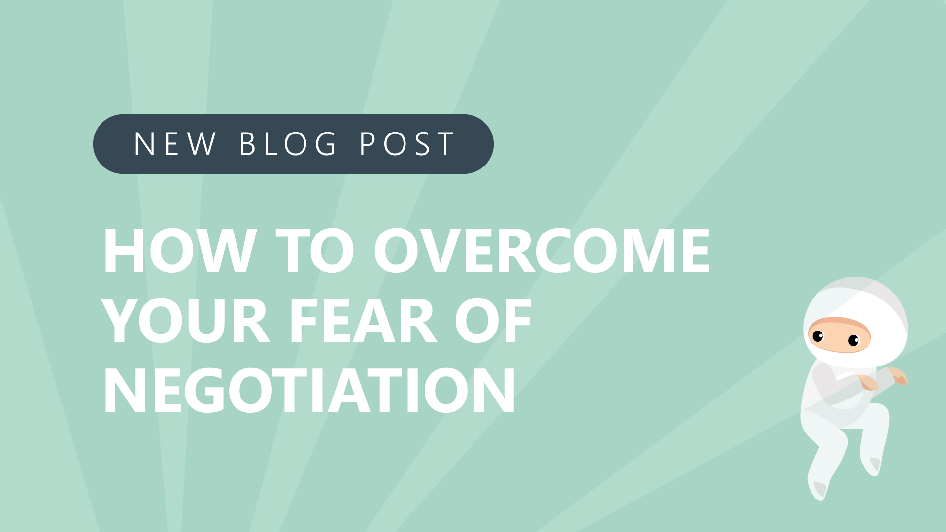 17 how to overcome your fear of negotiation