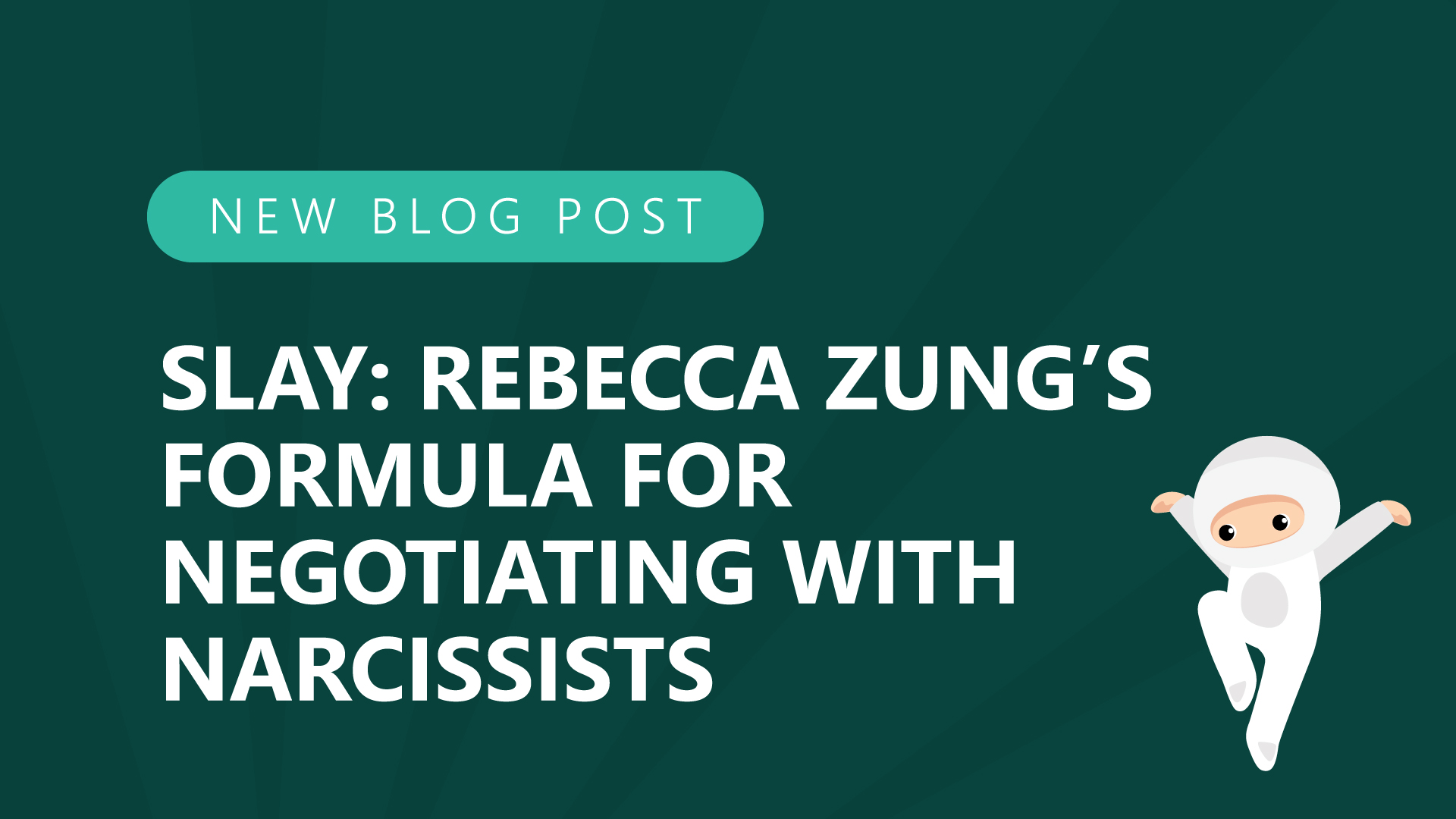 22-SLAY-Rebecca-Zungs-Formula-For-Negotiating-with-Narcissists.jpg