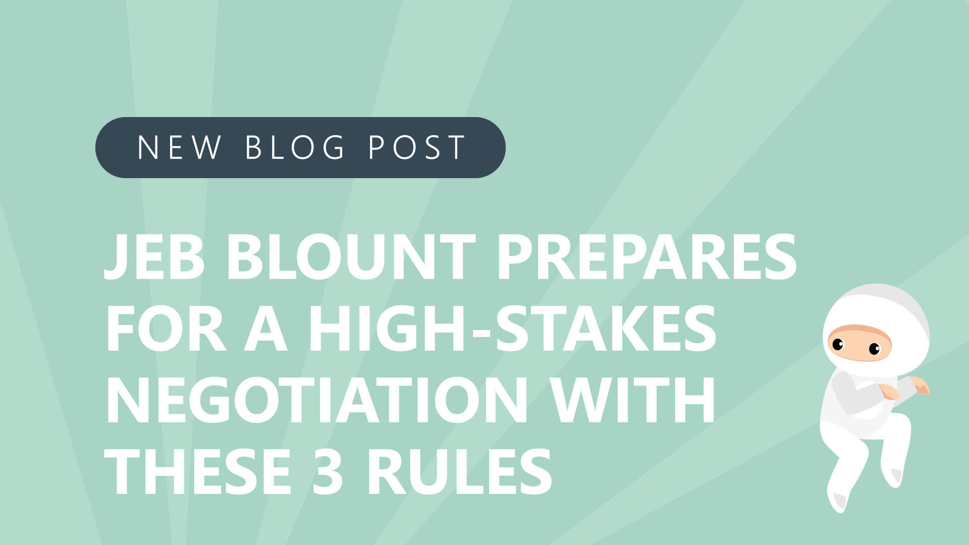 35-Jeb-Blount-Prepares-for-a-High-Stakes-Negotiation-with-These-3-Rules.jpg