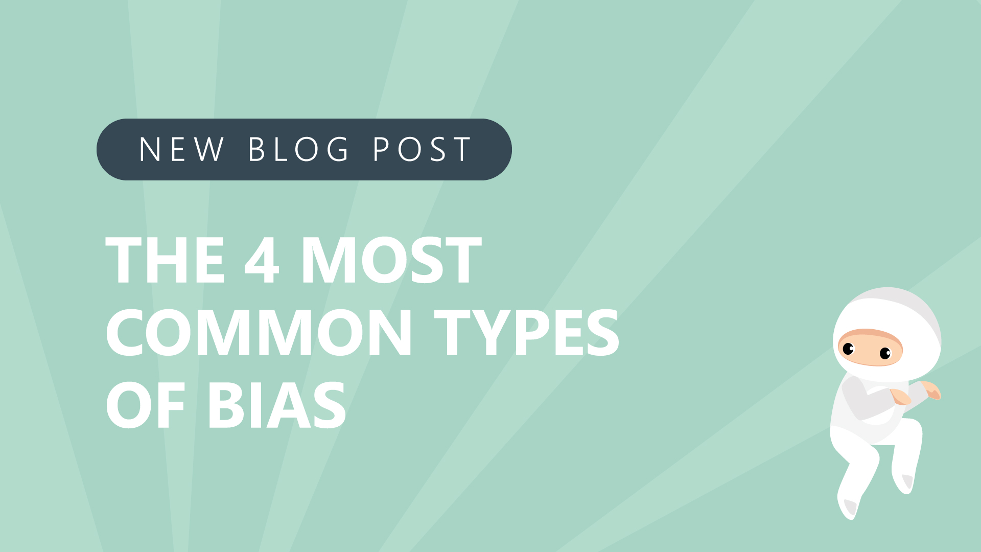 47 the 4 most common types of bias