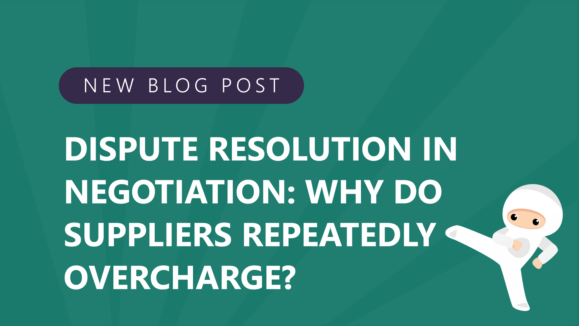 71 ispute resolution in negotiation why do suppliers repeatedly overcharge