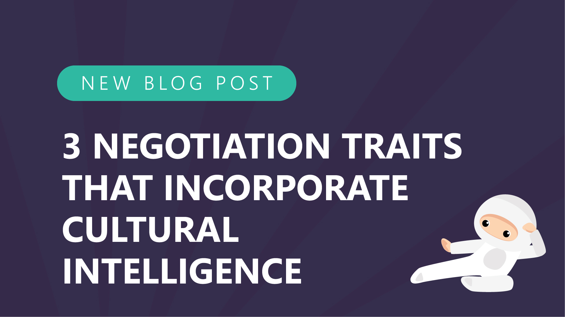 72 3 negotiation traits that incorporate cultural intelligence