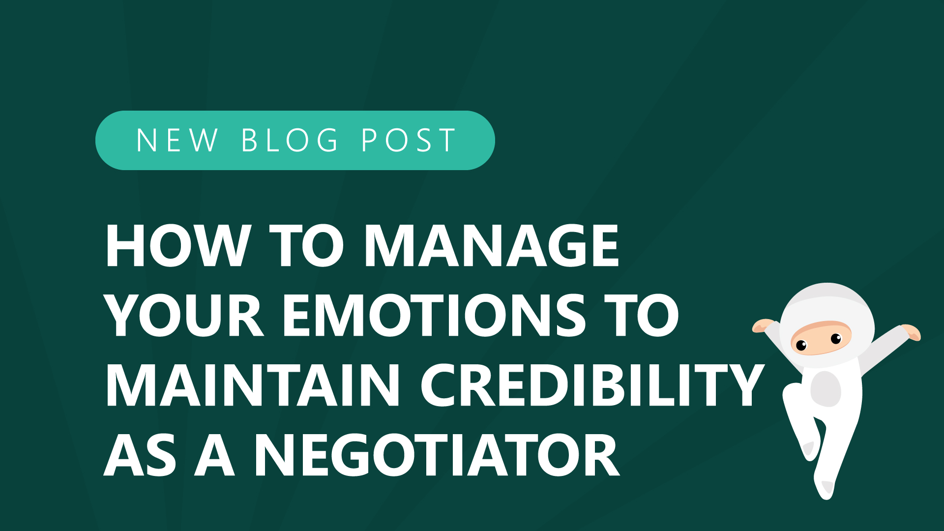 81-How-to-Manage-Your-Emotions-to-Maintain-Credibility-as-a-Negotiator.jpg