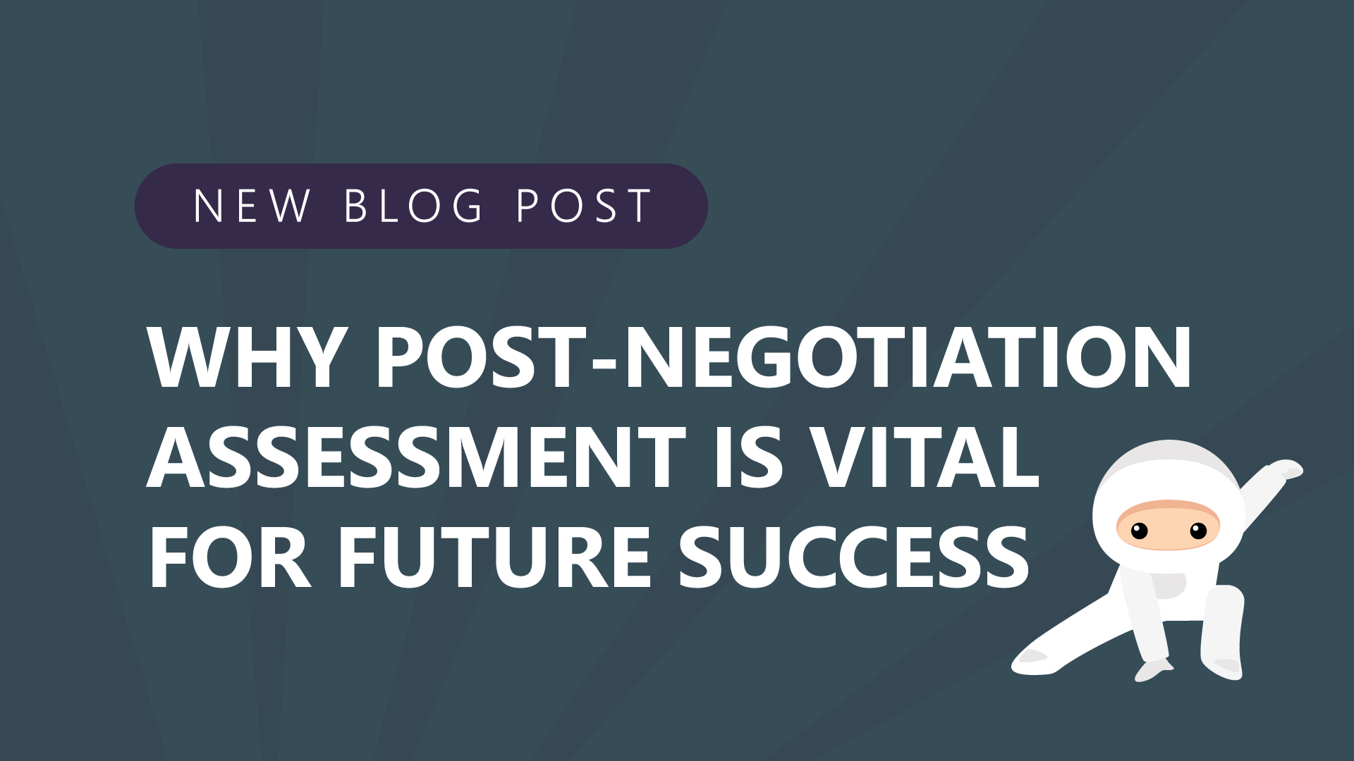 91 why post negotiation assessment is vital for future success
