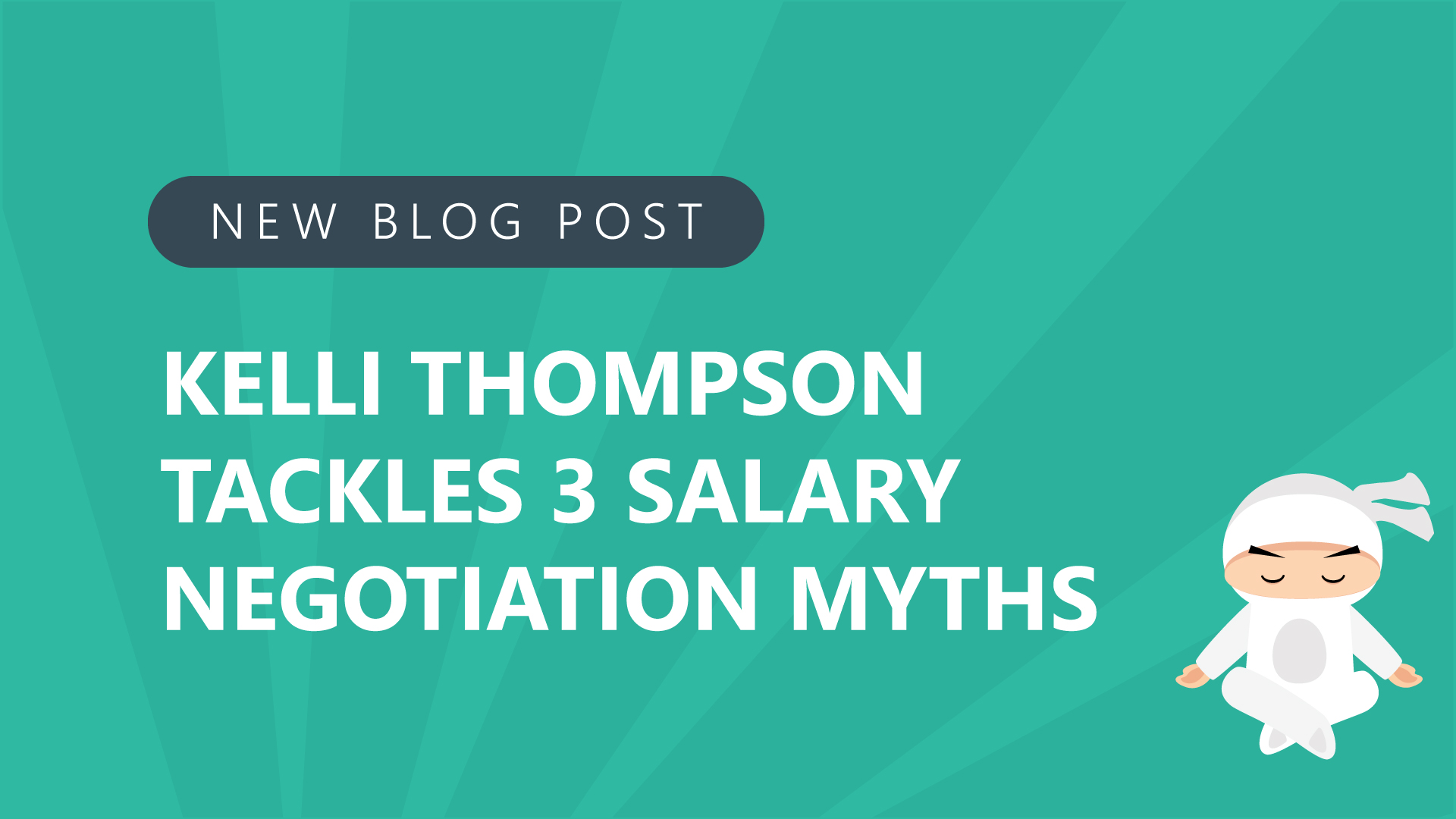 Kelli thompson tackles 3 salary negotiation myths