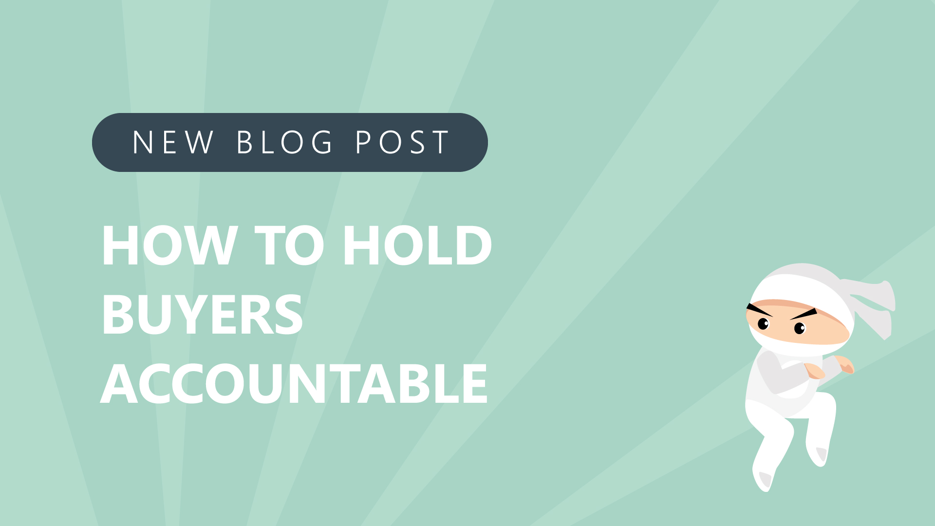 How to hold buyers accountable 