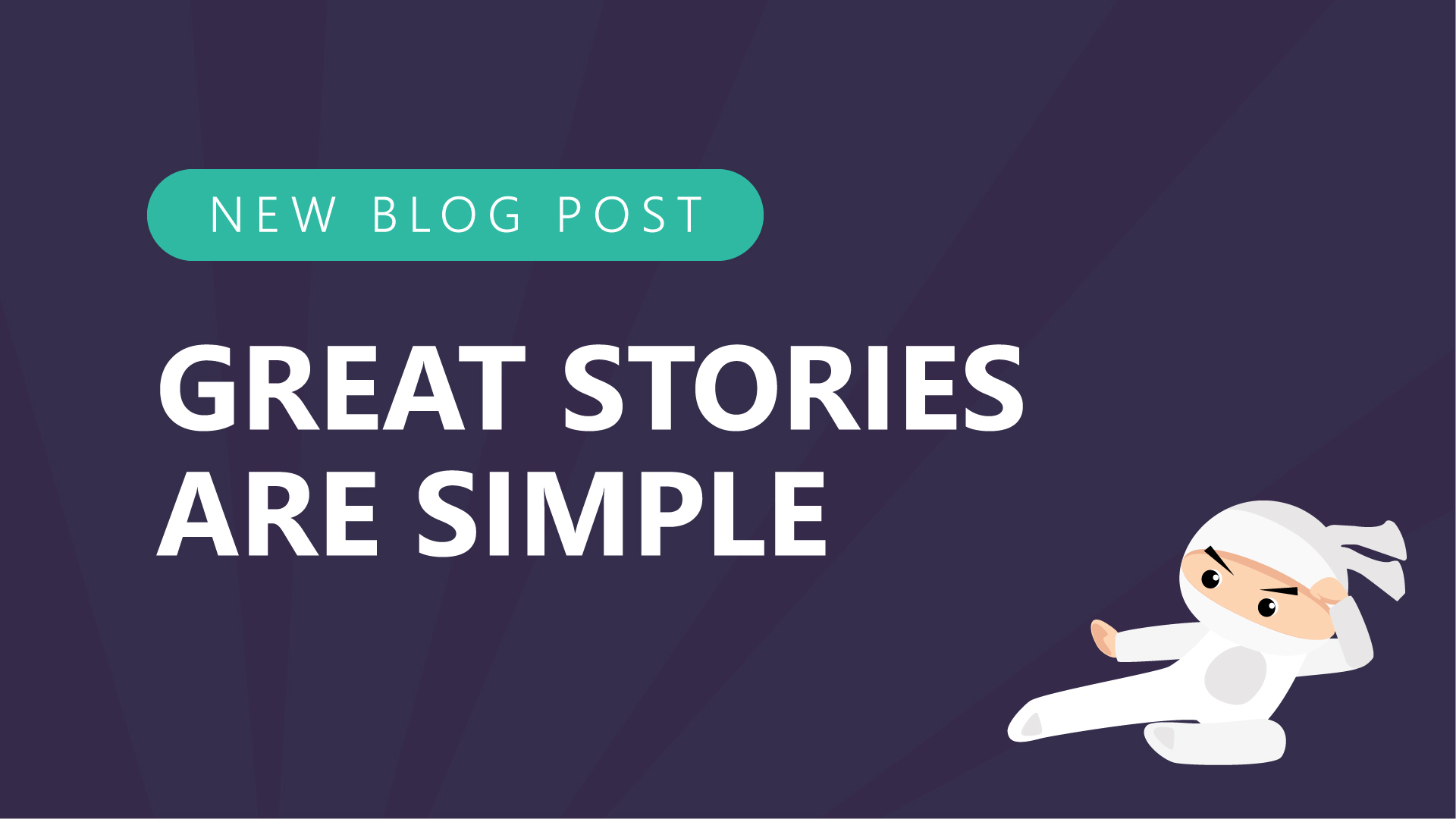 Great stories are simple