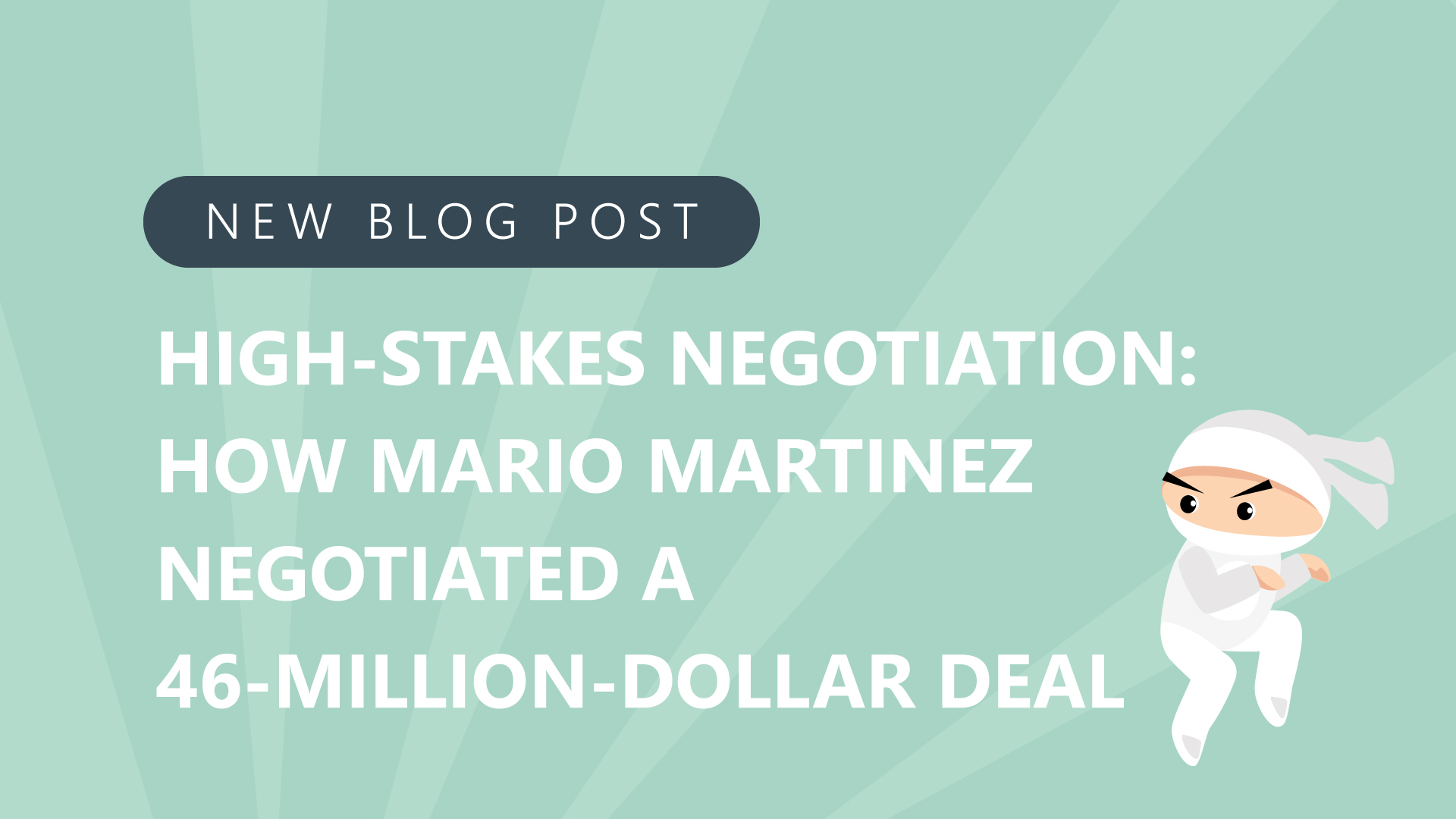 High stakes negotiation how mario martinez negotiated a 46 million dollar deal